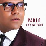 Pablo - Um Novo Passo - CD - Som livre
