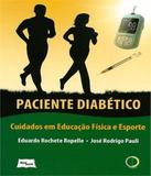 Paciente Diabetico - Cuidados Em Educacao Fisica E Esporte - Medbook