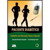 Paciente Diabético - Cuidados Em Educação Física e Esporte - Medbook