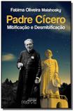 Padre cicero: mitificacao e desmitificacao - Prismas