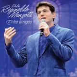 Padre Reginaldo Manzotti - Entre Amigos - CD - Som livre