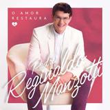Padre Reginaldo Manzotti - O Amor Restaura - CD - Som livre