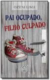 Pai ocupado, filho culpado - Giz editorial