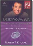 Pai Rico, Pai Pobre - Desenvolva Sua Inteligência Financeira - Alta books