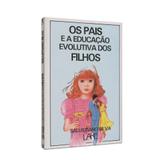 Pais e a Educação Evolutiva dos Filhos, Os - Lake
