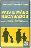 Pais e maes recasados vivencias e desafios no fogo - Jurua