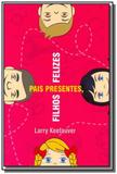 Pais presentes, filhos felizes - Atos