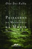 Paisagens da metrópole da morte