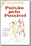 Paixão pelo Possível - Cultrix