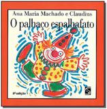 Palhaco espalhafato, o - colecao mico maneco - Moderna - paradidatico