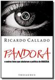 Pandora: e outros fatos que abalaram a politica de - Thesaurus