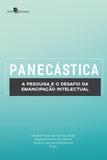 Panecástica - pesquisa e o desafio da emancipação intelectual - Paco editorial