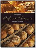 Panificação e viennoiserie - abordagem profissinal - Cengage