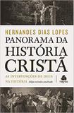 Panorama da História Cristã: As Intervenções de Deus na História - Hagnos