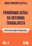 Panorama Geral da Ref. Trabalhista-Vol.02-01Ed/18 - Ltr editora