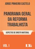 Panorama Geral da Reforma Trabalhista - Ltr
