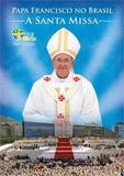 Papa Francisco no Brasil - A Santa Missa - Sony/bmg (dvd)