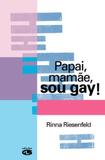 Papai, Mamae, Sou Gay! - Gls