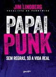 Papai Punk - Belas letras