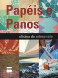 Papeis e panos - oficina de artesanato - Senac sp