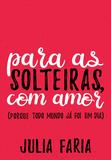 Para as solteiras, com amor