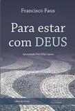 Para estar com deus - Cultor de livros
