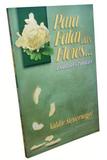 Para Falar das Flores... E Outras Crônicas - Encontro publicações