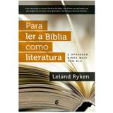 Para Ler a Bíblia Como Literatura - Leland Ryken - Cultura cristã
