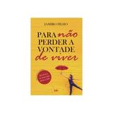 Para nao perder a vontade de viver - ide - Ide editora