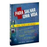 Para Salvar Uma Vida - Todd Hafer - Bvbooks