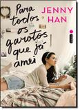 Para Todos os Garotos Que Já Amei - Intrinseca