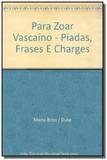 Para zoar vascaino - piadas, frases e charges - Leitura