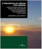 Paradigma Da Ciencia Pos-normal, O - Annablume