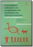 Paradigma indiciario e as modalidades de decifracao nas ciencias humanha - Edufscar
