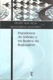 Paradoxos do infinito e os limites da linguagem - Livraria da fisica