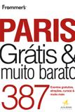 Paris gratis muito barato - frommers - Alta books