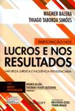 Participação Nos Lucros e Nos Resultados - Natureza Jurídica e Incidência Previdenciária