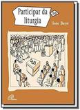 Participar da liturgia - 1 - Paulinas