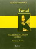 Pascal. Cientista E Filósofo Místico - Larousse