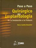 Paso a Paso Quirúrgico en Implantología - De la Instalación a la Prótesis