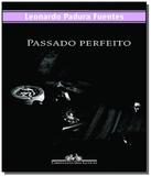 Passado perfeito - Grupo companhia das letras