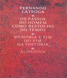 Passos Do Homem Como Restolho Do Tempo, Os - Almedina
