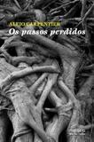 Passos perdidos, Os - Carpentier, alejo