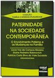 Paternidade na sociedade contemporanea o envolvime - Jurua