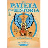 Pateta Faz História volume 15 - Tutancâmon - Abril