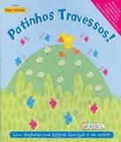 Patinhos Travessos! - Girassol