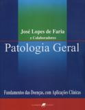Patologia Geral - Fundamentos das Doenças com Aplicações Clínicas