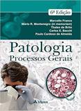 Patologia : Processos Gerais - Editora atheneu rio