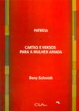 Patrícia - Cartas e Versos para a Mulher Amada - Cla editora