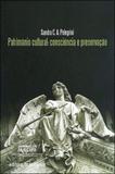 Patrimonio cultural - consciencia e preservaçao - Brasiliense
